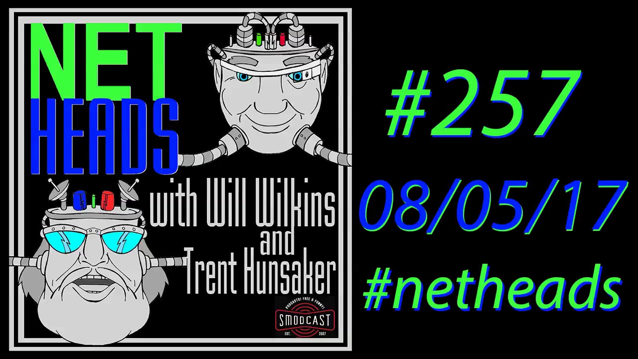 NetHeads #257: 08/05/2017 post thumbnail image